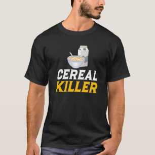 T-shirt Cereal Killer Breakfast