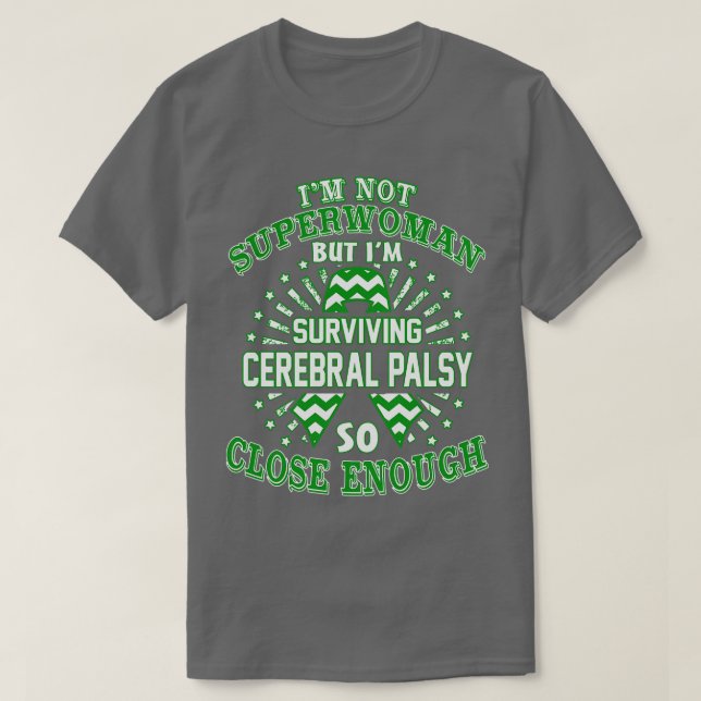 T-shirt Cérébral Palsy Sensibilisation Je Ne Suis Pas Supe (Design devant)