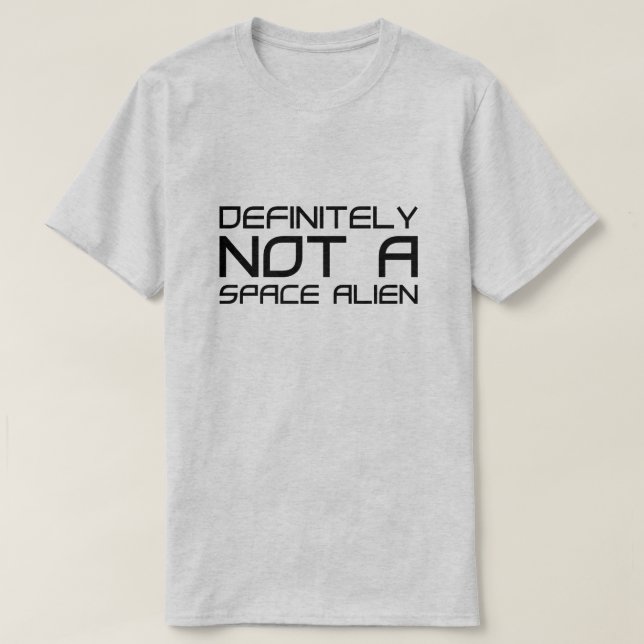 T-shirt Certainement Pas Un Alien Spatial (Design devant)