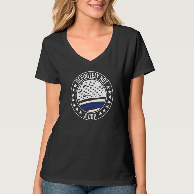 T-shirt Certainement Pas Un Policier En Cours D'Opération (Devant)