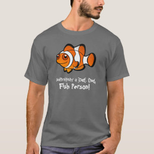 T-shirt Certainement une personne poisson (poisson clown)