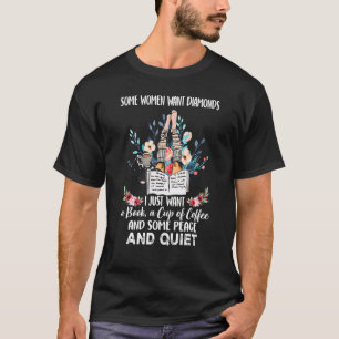 T-shirt Certaines Femmes Veulent Des Diamants Je Veux Just