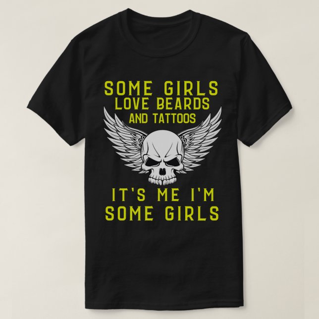 T-shirt certaines filles aiment la barbe et tatouages C'es (Design devant)