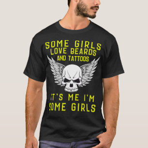 T-shirt certaines filles aiment la barbe et tatouages C'es