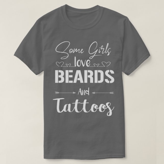 T-shirt certaines filles aiment la barbe et tattos barbe e (Design devant)