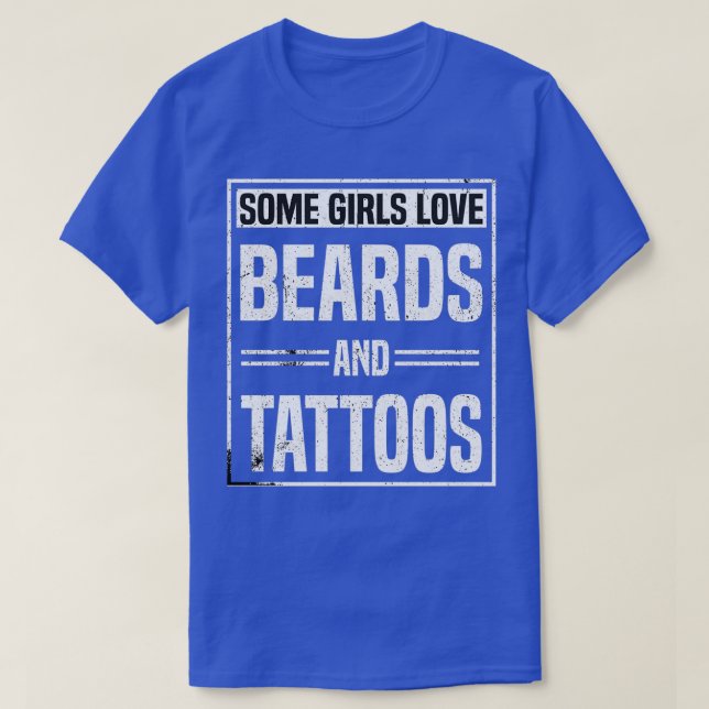 T-shirt certaines filles aiment la barbe et tattos barbe e (Design devant)