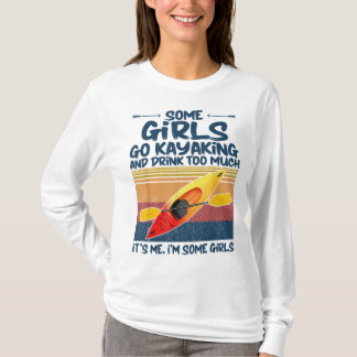 T-shirt Certaines Filles Aller Kayak Et Boire Trop De Retr