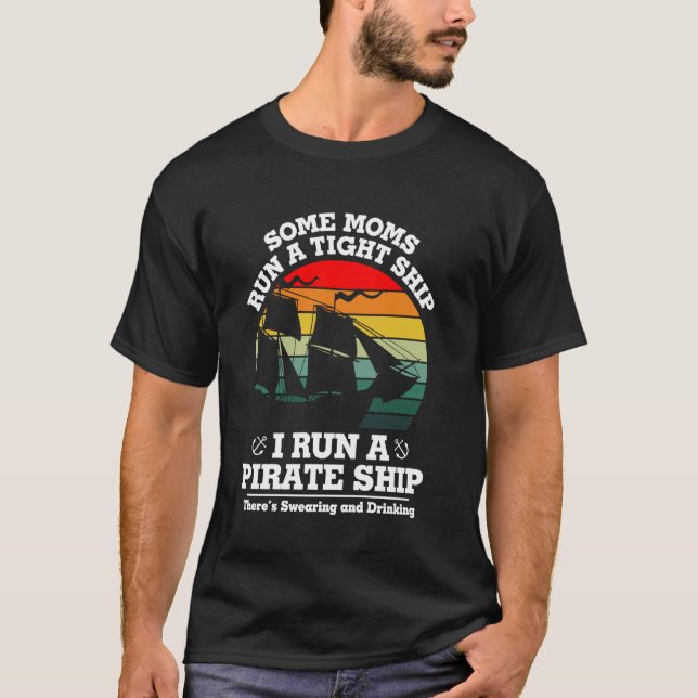 T-shirt Certaines mamans dirigent un navire de façon stric (Devant)