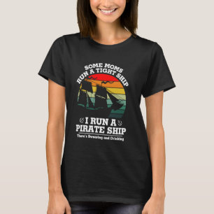 T-shirt Certaines mamans dirigent un navire de manière str