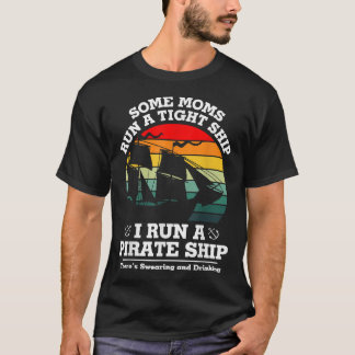 T-shirt Certaines mamans sont strictes, moi je dirige un b