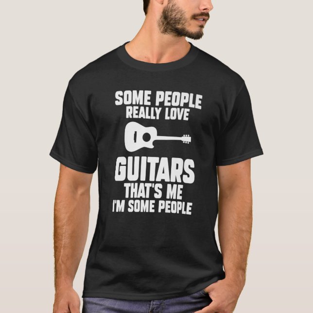 T-shirt Certaines personnes aiment vraiment les guitares C (Devant)