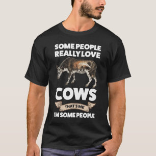 T-shirt Certaines personnes aiment vraiment les vaches C'e