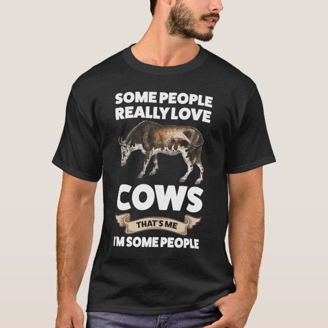 T-shirt Certaines personnes aiment vraiment les vaches C'e (Devant)