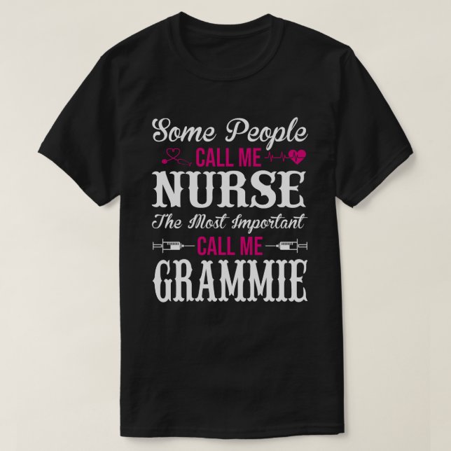 T-shirt Certaines Personnes M'Appelent Nurse GRAMMIE (Design devant)