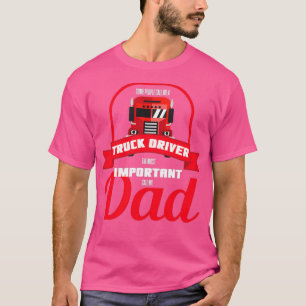 T-shirt Certaines Personnes M'Appelent Un Chauffeur De Cam