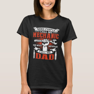 T-shirt Certaines personnes m'appellent mécanicien, le plu