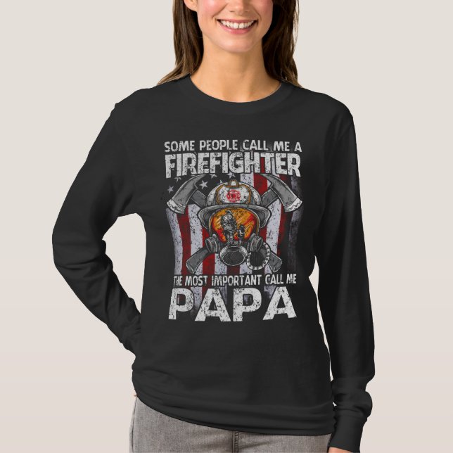 T-shirt Certaines Personnes M'Appellent Un Pompier Le Plus (Devant)