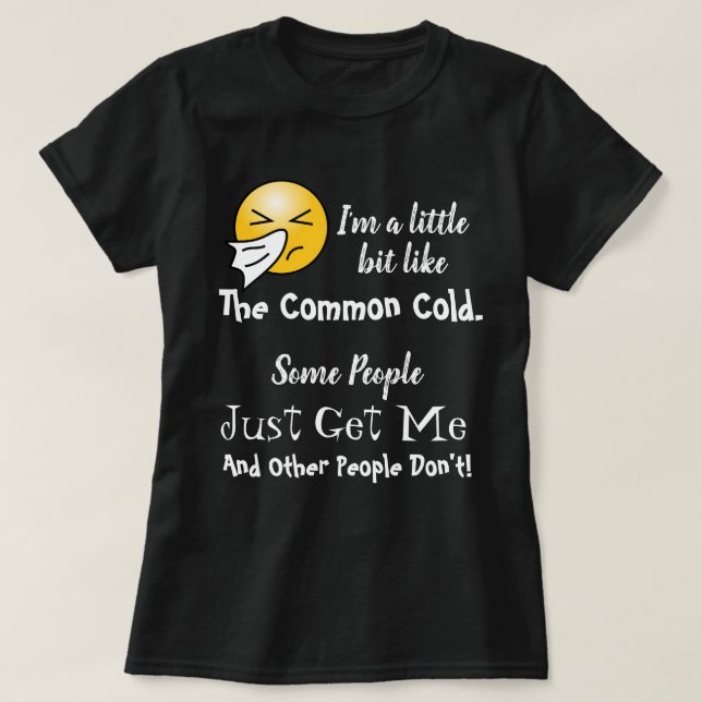 T-shirt Certaines personnes me comprennent juste comme le  (Design devant)