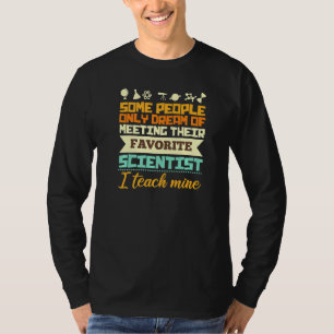 T-shirt Certaines Personnes Ne Rêvent Que De Rencontrer Le