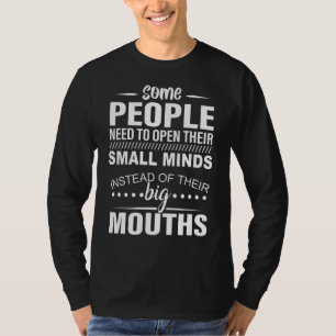 T-shirt Certaines Personnes Ont Besoin D'Ouvrir Leur Petit