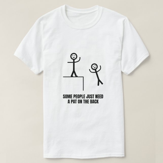 T-shirt Certaines Personnes Ont Juste Besoin De Pat Sur Le (Design devant)