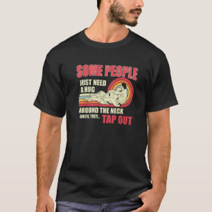 T-shirt Certaines Personnes Ont Juste Besoin D'Un Accrocha