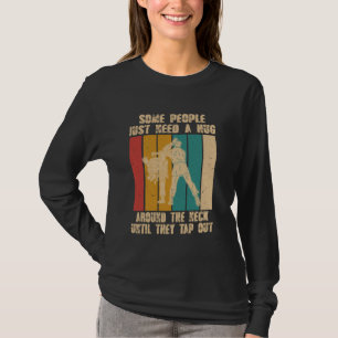 T-shirt Certaines Personnes Ont Juste Besoin D'Un Bras Aut