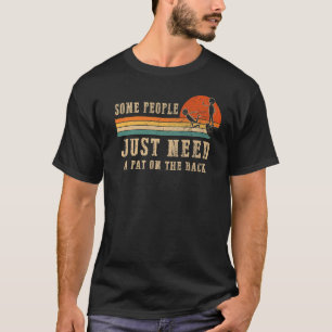 T-shirt Certaines Personnes Ont Juste Besoin D'Un Tapis Su