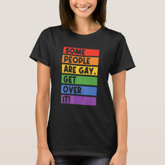 T-shirt Certaines personnes sont gays, passez à autre chos