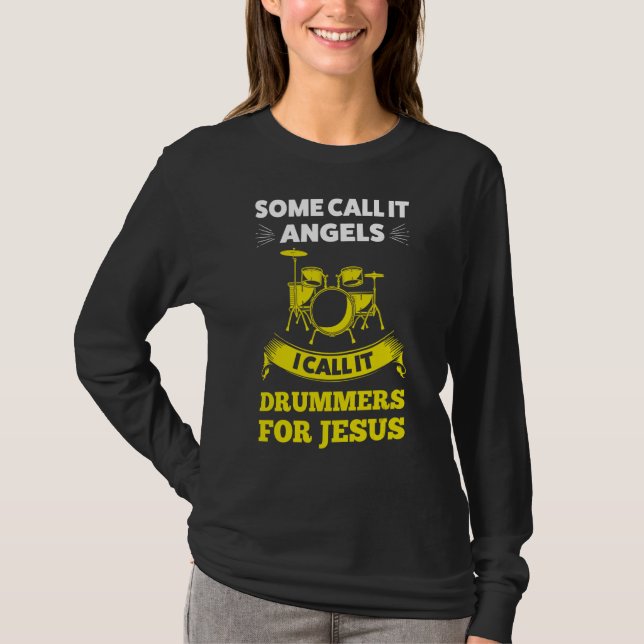 T-shirt Certains Appelent Des Drummers Pour Jésus (Devant)