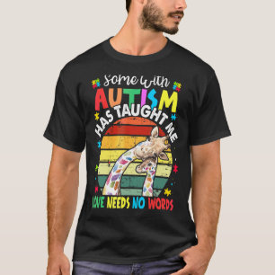 T-shirt Certains Avec L'Autisme M'A Appris Que L'Amour N'A