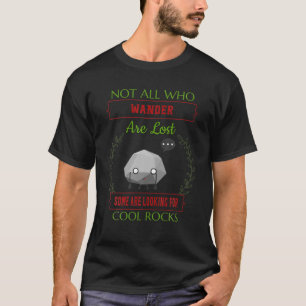 T-shirt Certains Cherchent Des Roches Cool - Géologue Drôl