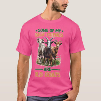 T-shirt Certains de mes meilleurs amis sont de vieilles ch