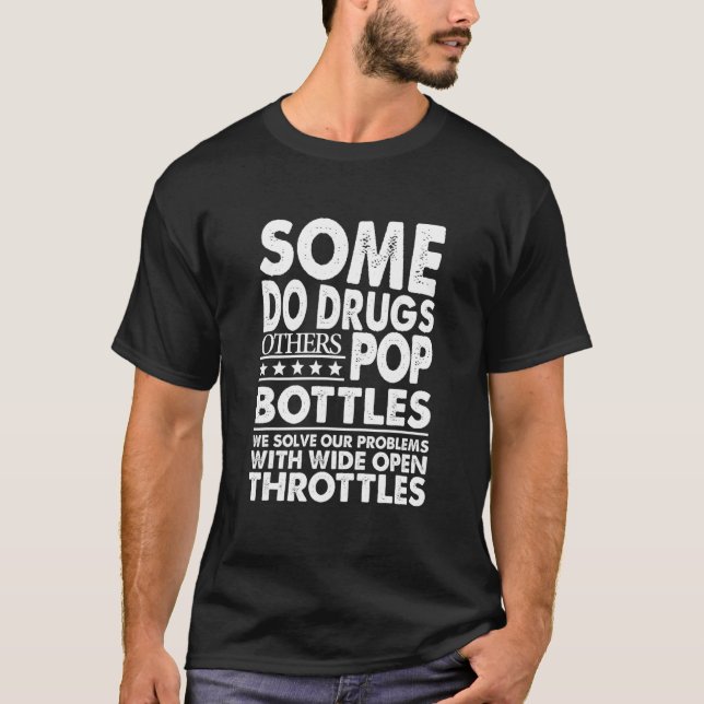 T-shirt Certains Drogue D'Autres Pop Bouteilles Nous Résol (Devant)