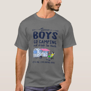 T-shirt Certains Garçons Vont Camping Et Boivent Trop De
