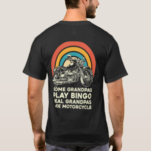 T-shirt Certains Grandpas Jouent Bingo Real Grandpas Ride