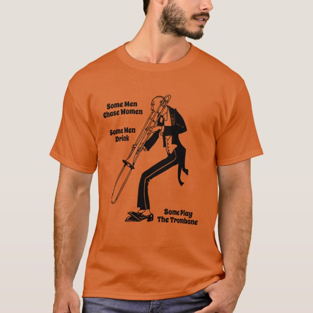 T-shirt Certains Hommes Jouent Au Trombone (Devant)