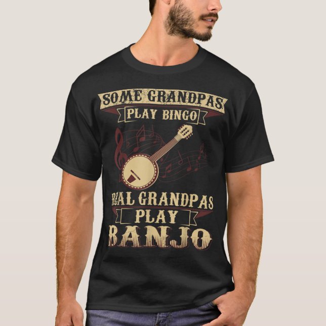 T-shirt Certains Jouent Bingo Real Grandpas Jouent Banjo (Devant)