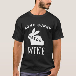 T-shirt Certains Lapins Ont Besoin De Vin Boire Pâques