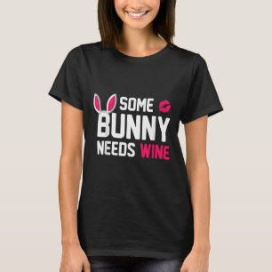 T-shirt Certains Lapins Ont Besoin De Vins Femmes Pâques B