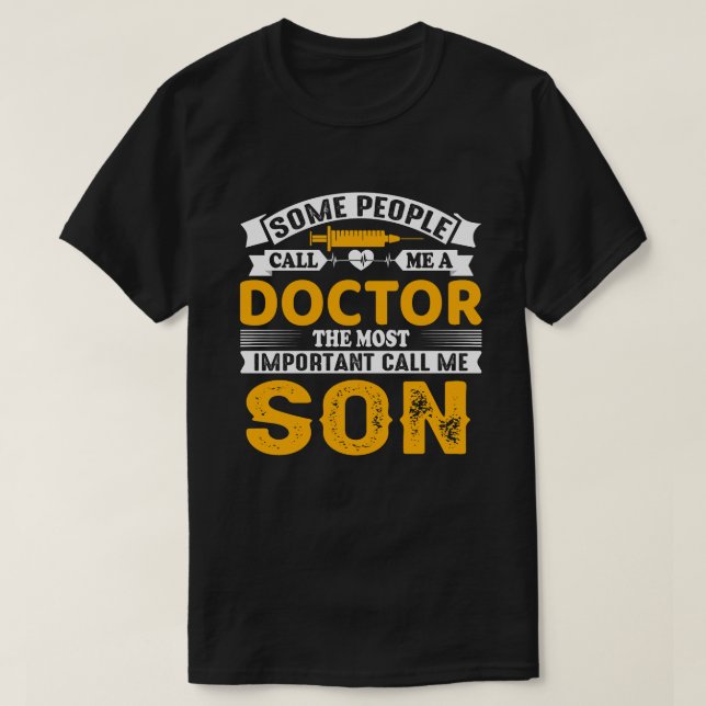 T-shirt Certains M'Appelent Docteur FILS (Design devant)