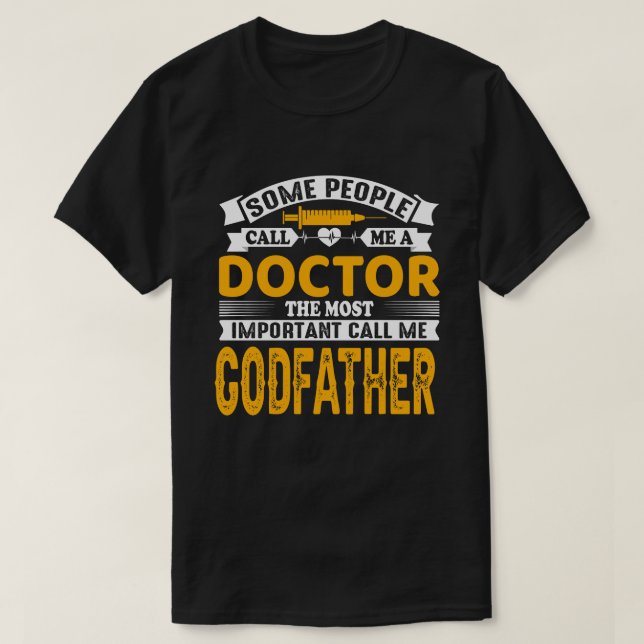 T-shirt Certains M'Appelent Docteur GODFATHER (Design devant)