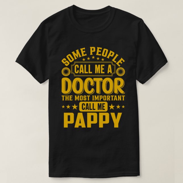 T-shirt Certains M'Appelent Docteur PAPPY (Design devant)