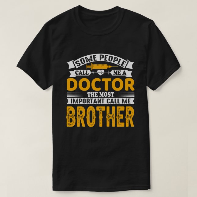 T-shirt Certains M'Appelent Médecin Frère (Design devant)