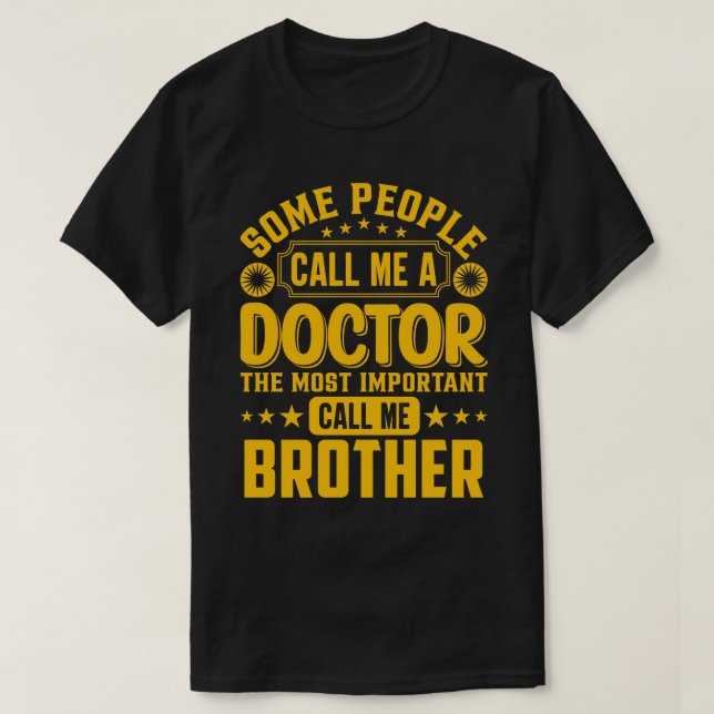T-shirt Certains M'Appelent Médecin Frère (Design devant)