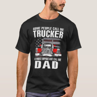 T-shirt Certains M'Appelent Trucker Le Cal Le Plus Importa