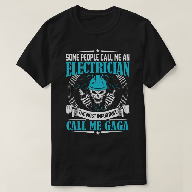T-shirt Certains M'Appelent Un GAGA Électricien (Design devant)