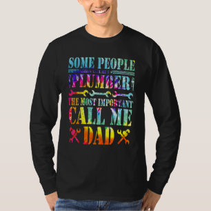 T-shirt Certains M'Appelent Un Plomber Le C Le Plus Import