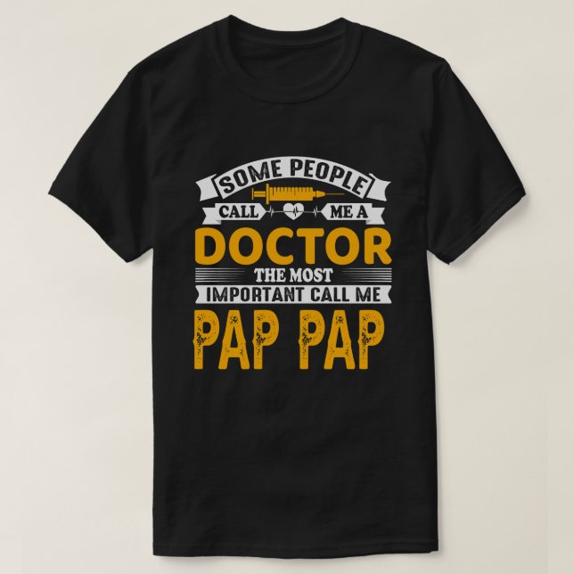 T-shirt Certains M'Appellent Docteur PAP PAP (Design devant)
