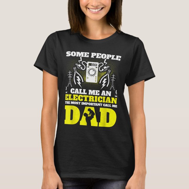 T-shirt Certains M'Appellent Un Électricien Le Plus Import (Devant)